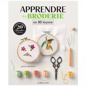 Apprendre la broderie en 10 lecons juliette michelet