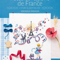 Fêtes et Régions de France à Broder aux Points de Croix de Véronique Enginger