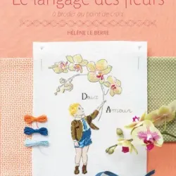 Le langage des fleurs de Hélène le Berre